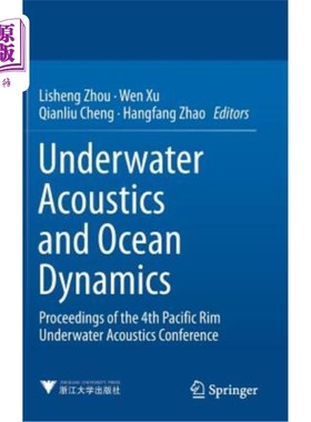 海外直订Underwater Acoustics and Ocean Dynamics: Proceedings of the 4th Pacific Rim Unde