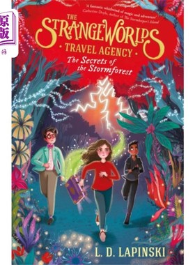 海外直订Strangeworlds Travel Agency: The Secrets of the ... 奇异世界旅行社:风暴森林的秘密