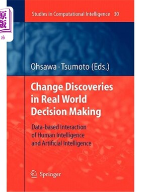 海外直订Chance Discoveries in Real World Decision Making: Data-Based Interaction of Huma 现实决策中的机会发现：人类