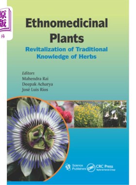 海外直订医药图书Ethnomedicinal Plants: Revitalizing of Traditional Knowledge of Herbs 民族药用植物:传统草药知识的复