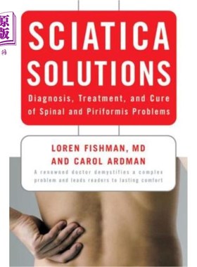 海外直订医药图书Sciatica Solutions: Diagnosis, Treatment, and Cure of Spinal and Piriformis Prob 坐骨神经痛解决方案