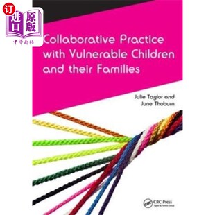 海外直订医药图书Collaborative Practice with Vulnerable Children ... 与弱势儿童及其家庭的合作实践