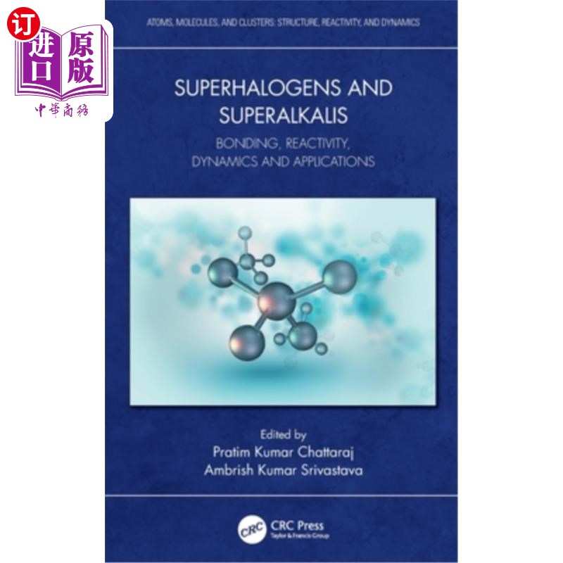 海外直订Superhalogens and Superalkalis: Bonding, Reactivity, Dynamics and Applications Superhalogen