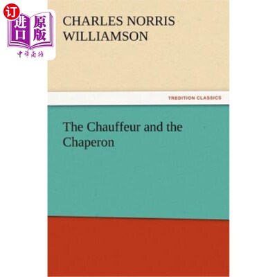 海外直订The Chauffeur and the Chaperon 司机和陪同人员