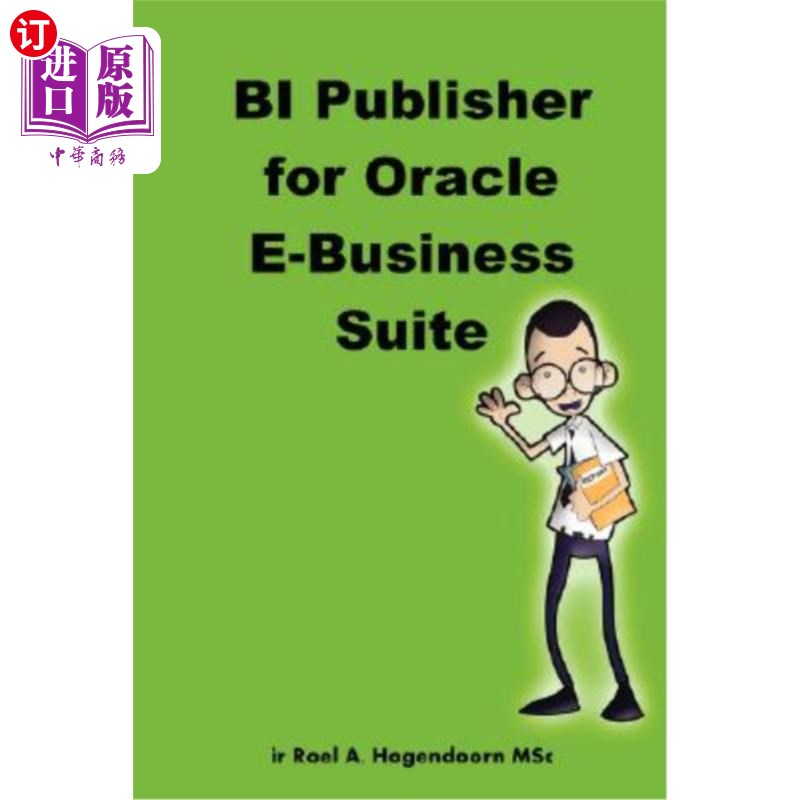 海外直订Bi Publisher for Oracle E-Business Suite 用于Oracle电子商务套件的Bi发布者