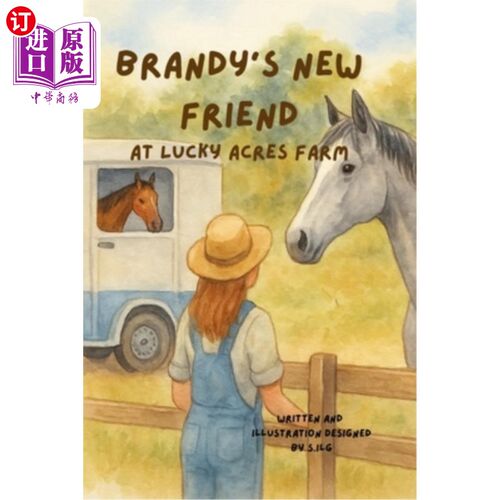 海外直订Brandy's new Friend: Farm animals, farm life, animal friends, 白兰地的新朋友：农场动物，农场生活，动物朋友