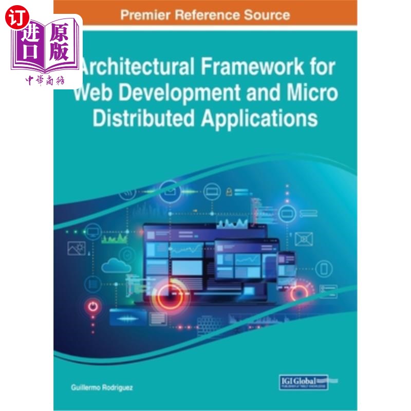 海外直订Architectural Framework for Web Development and Micro Distributed Applications Web开发和微分布式应用的体系-封面