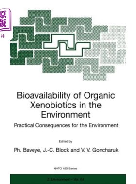 海外直订医药图书Bioavailability of Organic Xenobiotics in the Environment: Practical Consequence 环境中有机外来生物