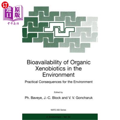 海外直订医药图书Bioavailability of Organic Xenobiotics in the Environment: Practical Consequence 环境中有机外来生物