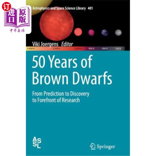 海外直订50 Years of Brown Dwarfs: From Prediction to Discovery to Forefront of Research 褐矮星50年：从预测到发现再