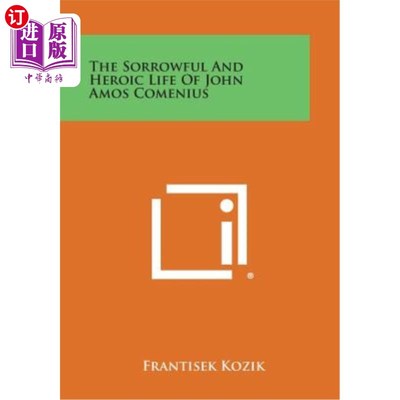 海外直订The Sorrowful and Heroic Life of John Amos Comenius 约翰·阿莫斯·夸美纽斯悲壮的一生
