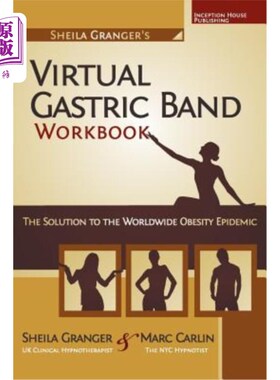 海外直订医药图书Sheila Granger's Virtual Gastric Band Workbook: The Solution To The Worldwide Ob
