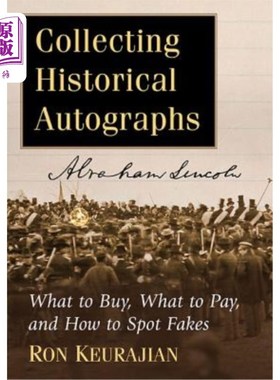 海外直订Collecting Historical Autographs: What to Buy, What to Pay, and How to Spot Fake 收集历史签名:买什么，付什