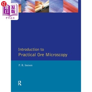 海外直订Introduction to Practical Ore Microscopy 介绍实用的矿石显微镜