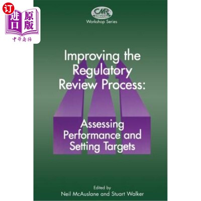 海外直订医药图书Improving the Regulatory Review Process: Assessing Performance and Setting Targe 改进监管审查过程: