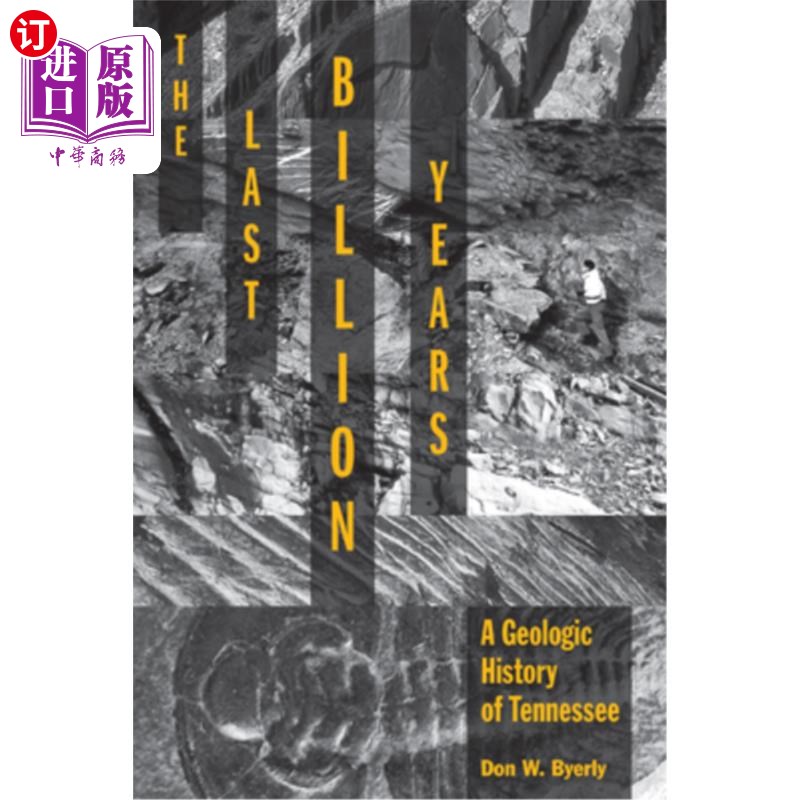 海外直订The Last Billion Years: A Geologic History of Tennessee 过去十亿年：田纳西州的地质史