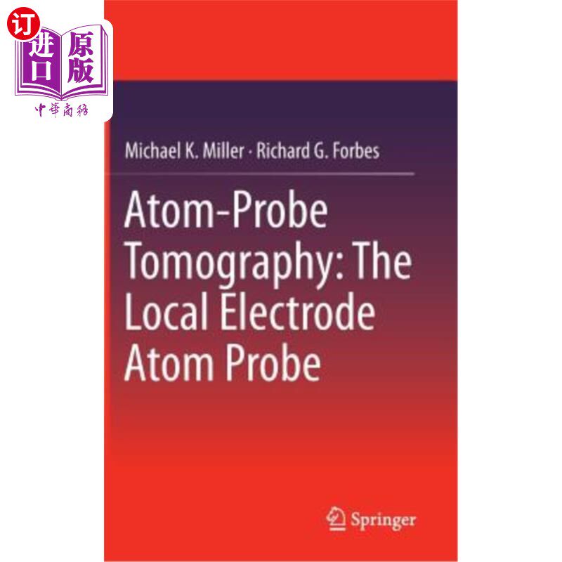 海外直订Atom-Probe Tomography: The Local Electrode Atom Probe 原子探针层析成像：局部电极原子探针