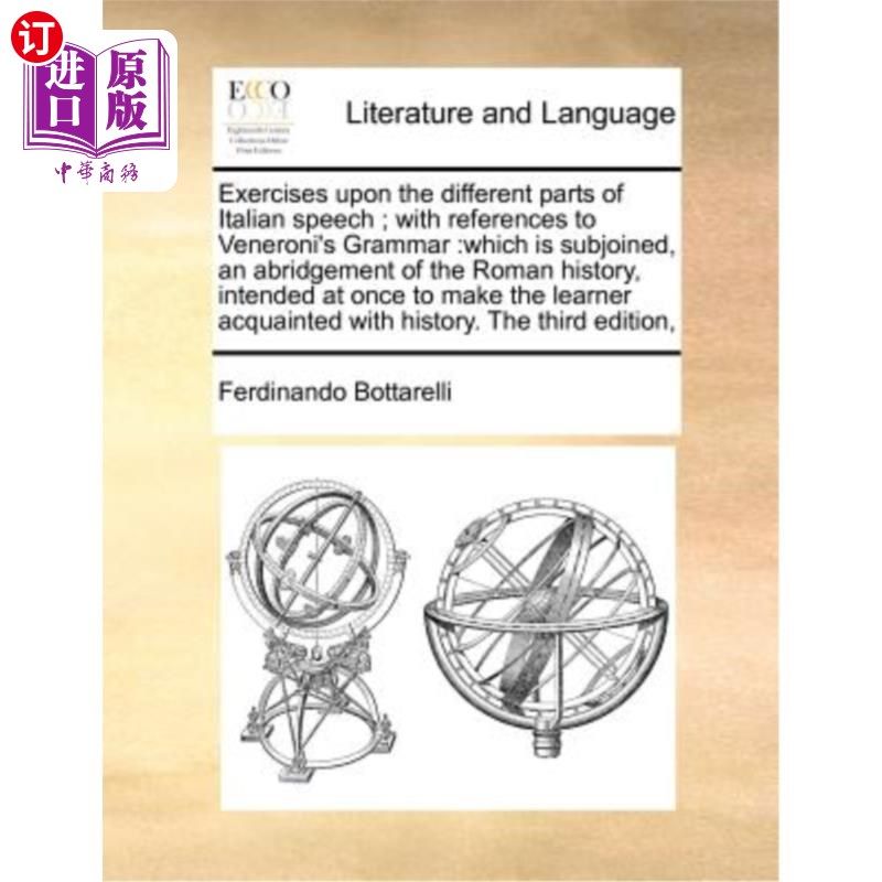 海外直订Exercises Upon the Different Parts of Italian Speech; With References to Veneron 意大利语语音不同部分的练习