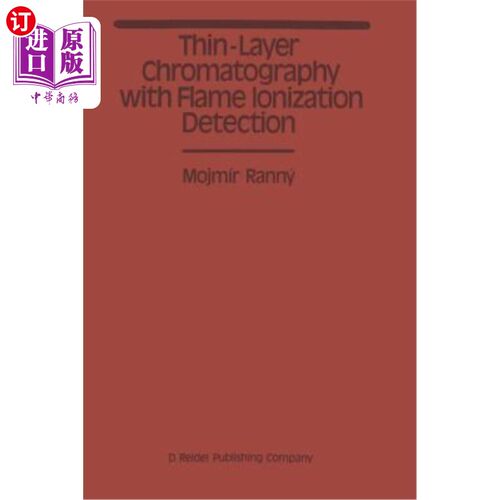 海外直订Thin-Layer Chromatography with Flame Ionization Detection 火焰电离检测薄层色谱