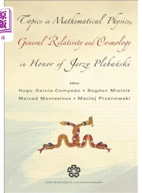 海外直订Topics in Mathematical Physics General Relativity and Cosmology in Honor of Jerz 数学物理、广义相对论和宇宙