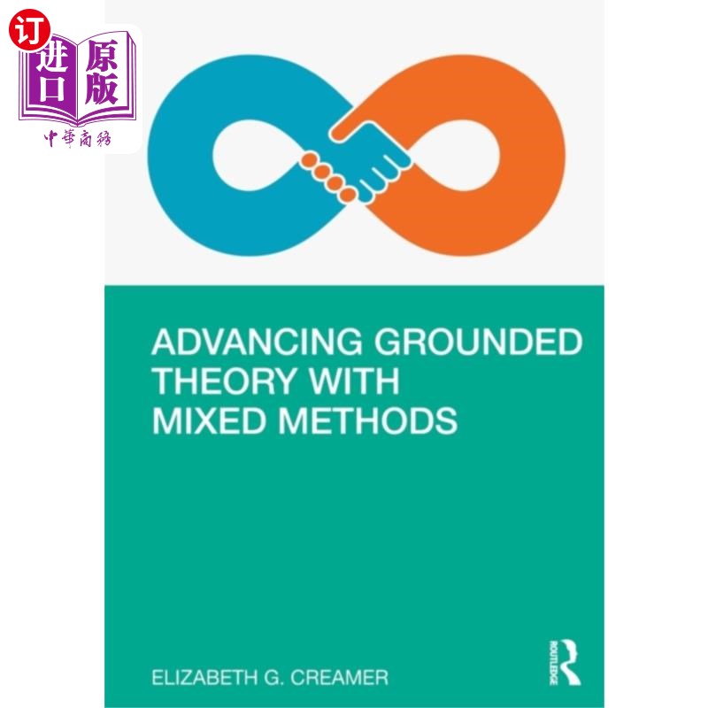 海外直订Advancing Grounded Theory with Mixed Methods 混合方法推进接地理论