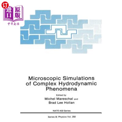 海外直订Microscopic Simulations of Complex Hydrodynamic Phenomena 复杂流体动力学现象的微观模拟
