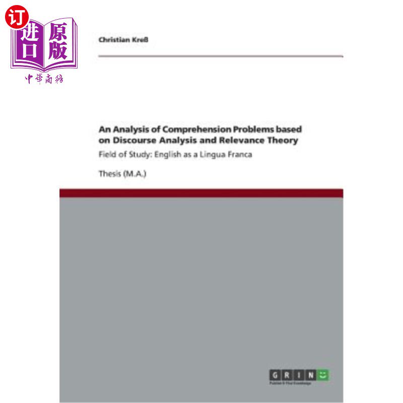 海外直订An Analysis of Comprehension Problems Based on Discourse Analysis and Relevance  基于语篇分析和关联理论的理
