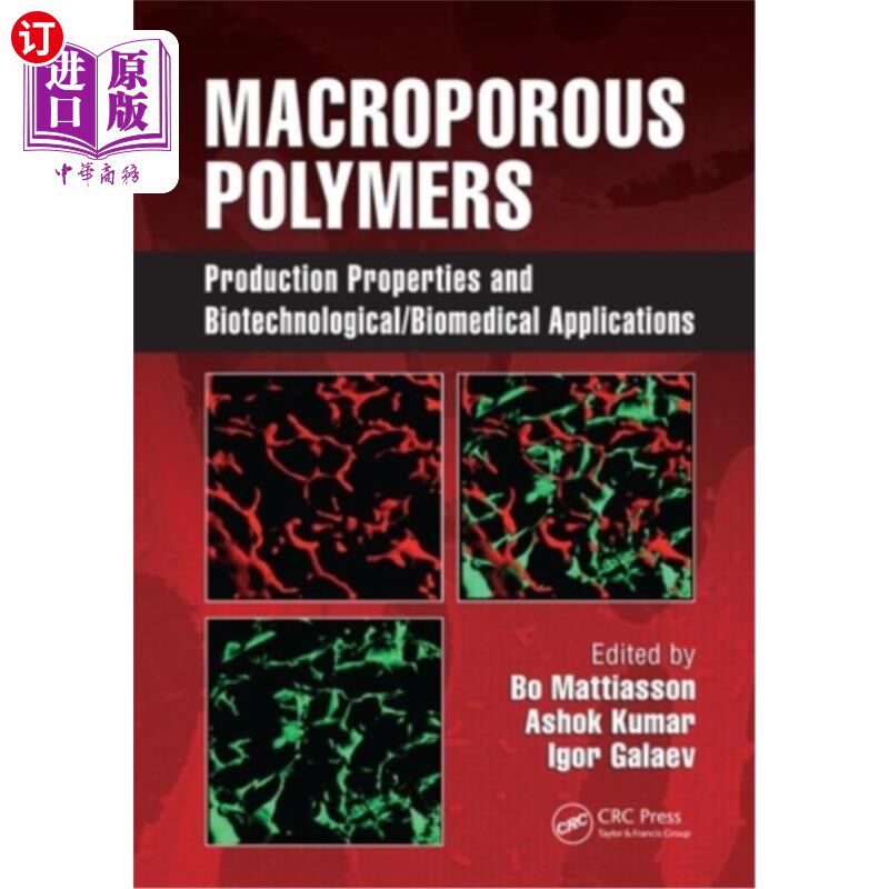 海外直订医药图书Macroporous Polymers: Production Properties and Biotechnological/Biomedical Appl 大孔聚合物:生产性