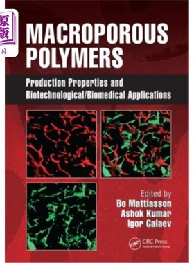海外直订医药图书Macroporous Polymers: Production Properties and Biotechnological/Biomedical Appl 大孔聚合物:生产性