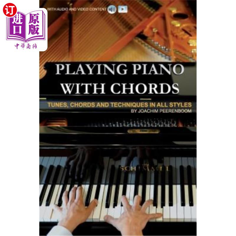 海外直订Playing Piano with Chords: Tunes, Chords and Techniques in All Styles 和弦钢琴：各种风格的曲调、和弦和技巧