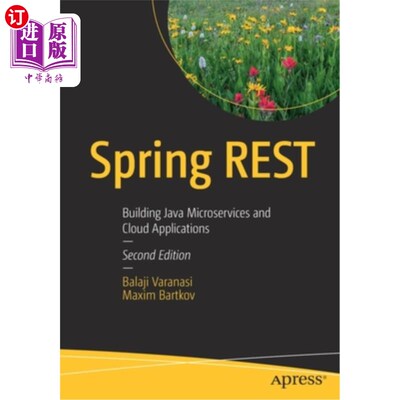 海外直订Spring REST: Building Java Microservices and Cloud Applications SpringREST：构建Java微服务和云应用程序