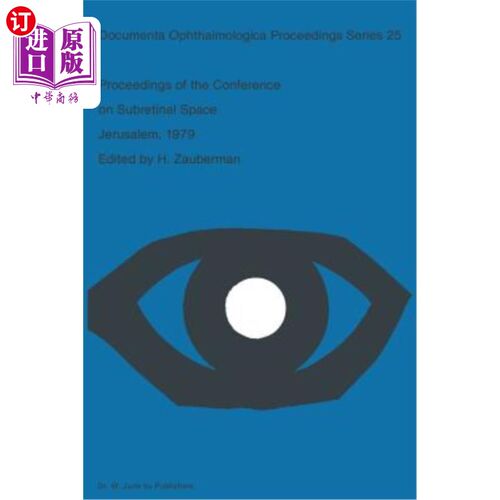 海外直订医药图书Proceedings of the Conference on Subretinal Space, Jerusalem, October 14-19, 197 视网膜下空间会议论