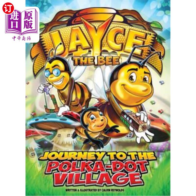 海外直订Jayce The Bee: Journey to the Polka-Dot Village 蜜蜂杰斯：波尔卡圆点村之旅