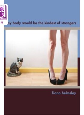 海外直订My Body Would be the Kindest of Strangers 我的身体会是最善良的陌生人