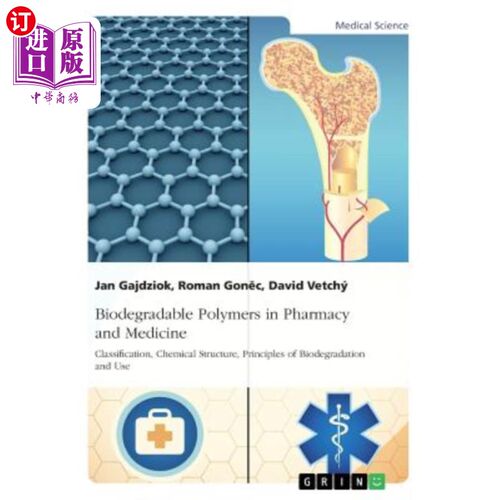 海外直订医药图书Biodegradable Polymers in Pharmacy and Medicine. Classification, Chemical Struct 生物降解聚合物在制
