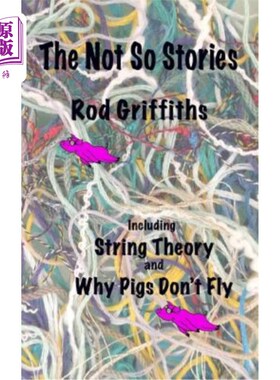 海外直订The Not So Stories: Short Stories by Rod Griffiths 并非如此的故事：罗德·格里菲斯的短篇小说