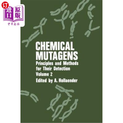 海外直订医药图书Chemical Mutagens: Principles and Methods for Their Detection: Volume 2 化学诱变剂：检测原理和方法