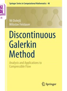 海外直订Discontinuous Galerkin Method: Analysis and Applications to Compressible Flow 间断伽辽金法：可压缩流动的分