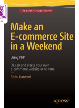 海外直订Make an E-Commerce Site in a Weekend: Using PHP 周末创建一个电子商务网站：使用PHP