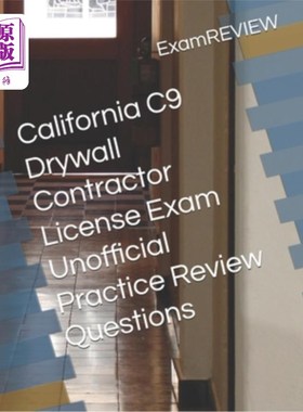 海外直订California C9 Drywall Contractor License Exam Unofficial Practice Review Questio 加州C9干墙承包商执照考试非