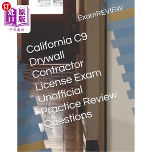 海外直订California C9 Drywall Contractor License Exam Unofficial Practice Review Questio 加州C9干墙承包商执照考试非
