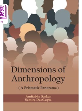 海外直订Dimensions of Anthropology: A Prismatic Panorama 人类学的维度:棱镜全景