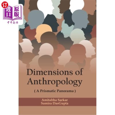 海外直订Dimensions of Anthropology: A Prismatic Panorama 人类学的维度:棱镜全景