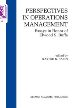 海外直订Perspectives in Operations Management: Essays in Honor of Elwood S. Buffa 运营管理的视角:埃尔伍德·s·布法荣