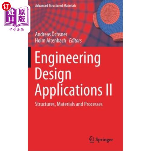 海外直订Engineering Design Applications II: Structures, Materials and Processes 工程设计应用II:结构，材料和工艺
