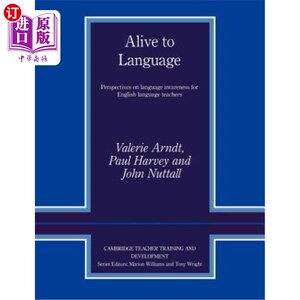 海外直订Alive to Language: Perspectives on Language Awareness for English Language Teach 对语言的依赖：对英语教师语
