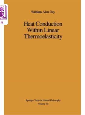 海外直订Heat Conduction Within Linear Thermoelasticity 线性热弹性内的热传导
