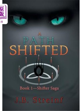 海外直订A Path Shifted: Book 1-Shifter Saga 路径转移：书1-移位器传奇