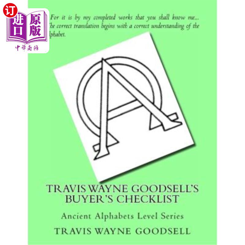 海外直订Travis Wayne Goodsell's Buyer's Checklist: Ancient Alphabets Level Series Travis Wayne Good