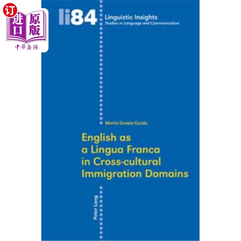 海外直订English as a Lingua Franca in Cross-Cultural Immigration Domains英语作为跨文化移民领域的通用语言